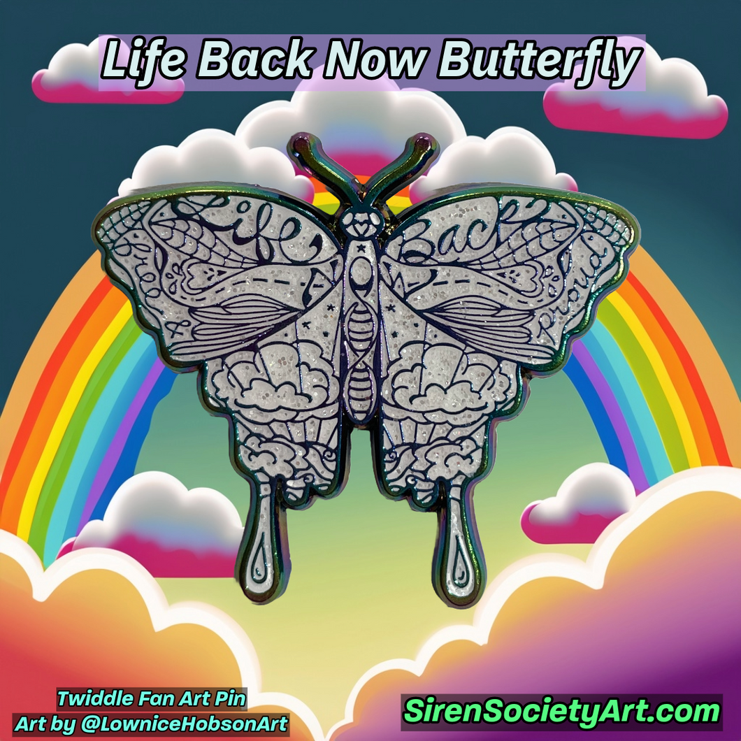 Life Back Now Butterfly - Twiddle Fan Art Pin